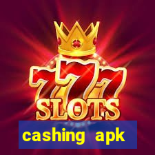 cashing apk dinheiro infinito